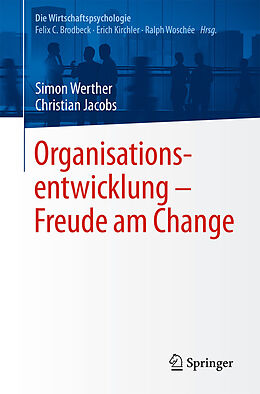 E-Book (pdf) Organisationsentwicklung  Freude am Change von Simon Werther, Christian Jacobs