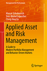 Fester Einband Applied Asset and Risk Management von Marcus Schulmerich, Ching-Hwa Eu, Yves-Michel Leporcher