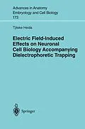 E-Book (pdf) Electric Field-Induced Effects on Neuronal Cell Biology Accompanying Dielectrophoretic Trapping von Tjitske Heida