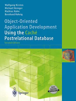 E-Book (pdf) Object-Oriented Application Development Using the Caché Postrelational Database von Wolfgang Kirsten, Michael Ihringer, Mathias Kühn