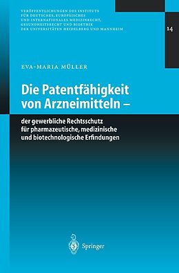 E-Book (pdf) Die Patentfähigkeit von Arzneimitteln von Eva-Maria Müller