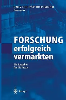 E-Book (pdf) Forschung erfolgreich vermarkten von Universität Dortmund