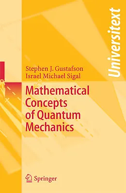 E-Book (pdf) Mathematical Concepts of Quantum Mechanics von Stephen J. Gustafson, Israel Michael Sigal
