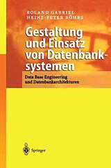 E-Book (pdf) Gestaltung und Einsatz von Datenbanksystemen von Roland Gabriel, Heinz-Peter Röhrs