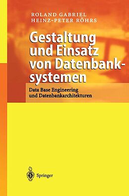 E-Book (pdf) Gestaltung und Einsatz von Datenbanksystemen von Roland Gabriel, Heinz-Peter Röhrs