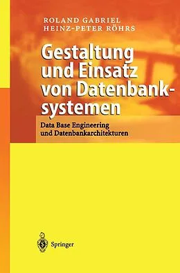 E-Book (pdf) Gestaltung und Einsatz von Datenbanksystemen von Roland Gabriel, Heinz-Peter Röhrs