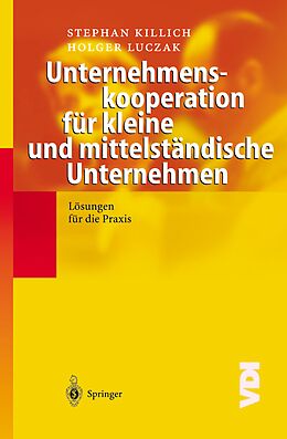 E-Book (pdf) Unternehmenskooperation für kleine und mittelständische Unternehmen von Stephan Killich, Holger Luczak