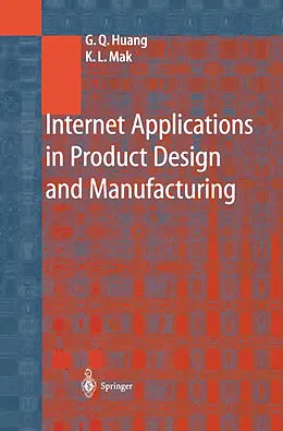 E-Book (pdf) Internet Applications in Product Design and Manufacturing von George Q. Huang, K. L. Mak