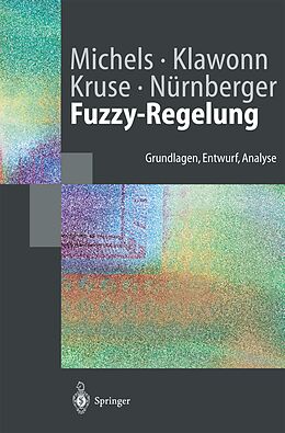 E-Book (pdf) Fuzzy-Regelung von Kai Michels, Frank Klawonn, Rudolf Kruse