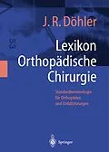 E-Book (pdf) Lexikon Orthopädische Chirurgie von J. Rüdiger Döhler