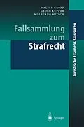 E-Book (pdf) Fallsammlung zum Strafrecht von Walter Gropp, Georg Küpper, Wolfgang Mitsch