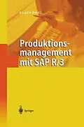 E-Book (pdf) Produktionsmanagement mit SAP R/3 von Klaus Pohl