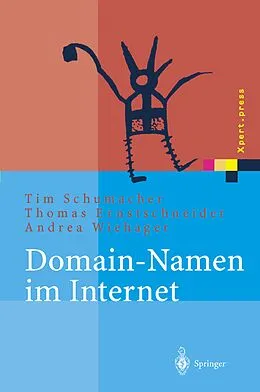 E-Book (pdf) Domain-Namen im Internet von Tim Schumacher, Thomas Ernstschneider, Andrea Wiehager