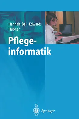 E-Book (pdf) Pflegeinformatik von Kathryn J. Hannah, Marion J. Ball, Margaret J.A. Edwards