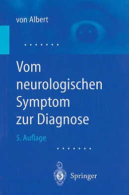E-Book (pdf) Vom neurologischen Symptom zur Diagnose von H.-H. Albert