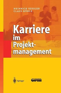 E-Book (pdf) Karriere im Projektmanagement von Heinrich Keßler, Claus Hönle