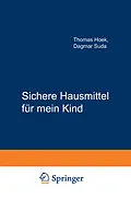 E-Book (pdf) Sichere Hausmittel für mein Kind von Thomas Hoek, Dagmar Suda