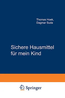 E-Book (pdf) Sichere Hausmittel für mein Kind von Thomas Hoek, Dagmar Suda