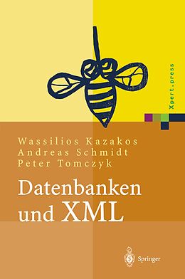 E-Book (pdf) Datenbanken und XML von Wassilios Kazakos, Andreas Schmidt, Peter Tomczyk