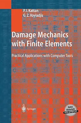 E-Book (pdf) Damage Mechanics with Finite Elements von P. I. Kattan, G. Z. Voyiadjis