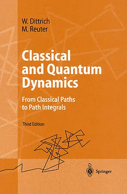 E-Book (pdf) Classical and Quantum Dynamics von Walter Dittrich, Martin Reuter