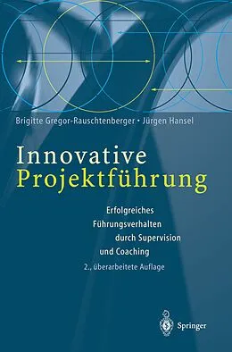 E-Book (pdf) Innovative Projektführung von Brigitte Gregor-Rauschtenberger, Jürgen Hansel