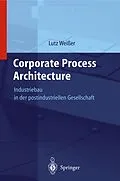 E-Book (pdf) Corporate Process Architecture von Lutz Weißer