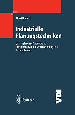 E-Book (pdf) Industrielle Planungstechniken von Albert Bronner