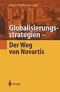 E-Book (pdf) Globalisierungsstrategien  Der Weg von Novartis von Christian Zeller