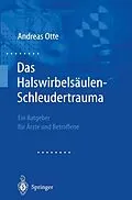 E-Book (pdf) Das Halswirbelsäulen-Schleudertrauma von Andreas Otte