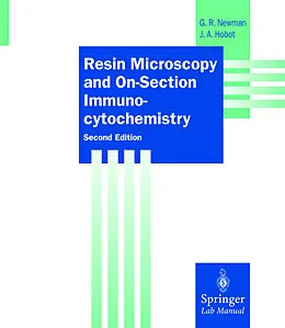 E-Book (pdf) Resin Microscopy and On-Section Immunocytochemistry von Geoffrey R. Newman, Jan A. Hobot
