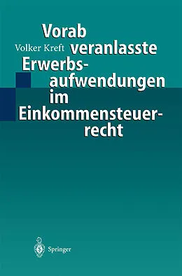 E-Book (pdf) Vorab veranlasste Erwerbsaufwendungen im Einkommensteuerrecht von Volker Kreft