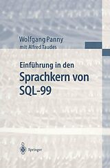 E-Book (pdf) Einführung in den Sprachkern von SQL-99 von Wolfgang Panny, Alfred Taudes