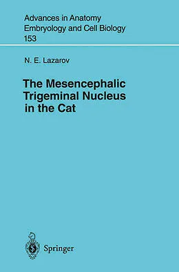 E-Book (pdf) The Mesencephalic Trigeminal Nucleus in the Cat von N. E. Lazarov