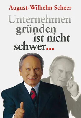 E-Book (pdf) Unternehmen gründen ist nicht schwer  von August-Wilhelm Scheer