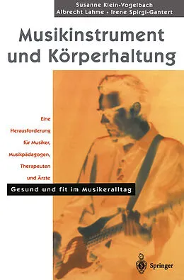E-Book (pdf) Musikinstrument und Körperhaltung von S. Klein-Vogelbach, A. Lahme, I. Spirgi-Gantert