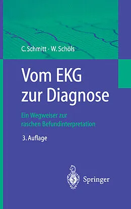 E-Book (pdf) Vom EKG zur Diagnose von Claus Schmitt, Wolfgang Schöls