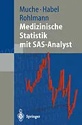 E-Book (pdf) Medizinische Statistik mit SAS-Analyst von Rainer Muche, Andreas Habel, Friederike Rohlmann
