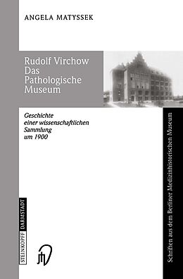 E-Book (pdf) Rudolf Virchow Das Pathologische Museum von Angela Matyssek