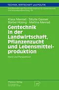 E-Book (pdf) Gentechnik in der Landwirtschaft, Pflanzenzucht und Lebensmittelproduktion von Klaus Menrad, Sibylle Gaisser, Bärbel Hüsing