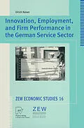 E-Book (pdf) Innovation, Employment, and Firm Performance in the German Service Sector von Ulrich Kaiser