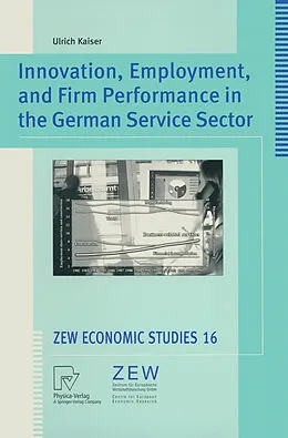 E-Book (pdf) Innovation, Employment, and Firm Performance in the German Service Sector von Ulrich Kaiser