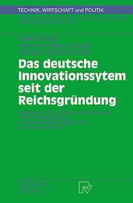 E-Book (pdf) Das deutsche Innovationssystem seit der Reichsgründung von Hariolf Grupp, Iciar Dominguez-Lacasa, Monika Friedrich-Nishio