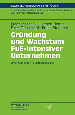 E-Book (pdf) Gründung und Wachstum FuE-intensiver Unternehmen von Franz Pleschak, Herbert Berteit, Birgit Ossenkopf