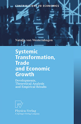 E-Book (pdf) Systemic Transformation, Trade and Economic Growth von Natalja Von Westernhagen