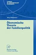 E-Book (pdf) Ökonomische Theorie der Familienpolitik von Jörg Althammer