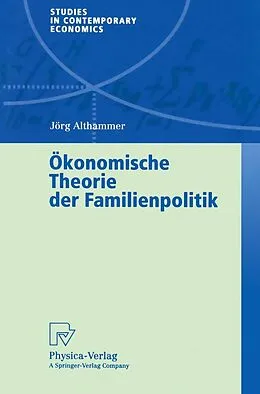 E-Book (pdf) Ökonomische Theorie der Familienpolitik von Jörg Althammer