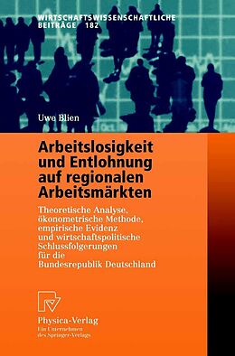E-Book (pdf) Arbeitslosigkeit und Entlohnung auf regionalen Arbeitsmärkten von Uwe Blien
