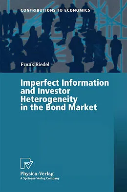 E-Book (pdf) Imperfect Information and Investor Heterogeneity in the Bond Market von Frank Riedel