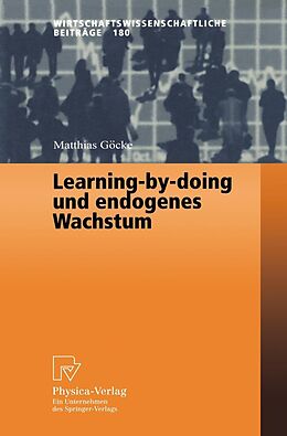 E-Book (pdf) Learning-by-doing und endogenes Wachstum von Matthias Göcke